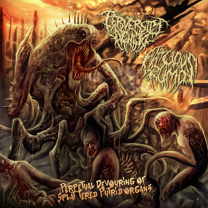 Perpetual Devouring of SplatteredPerversity Denied/Fatuous Rump Putrid Organs PATHOLOGICALLY EXPLICIT RECORDINGS