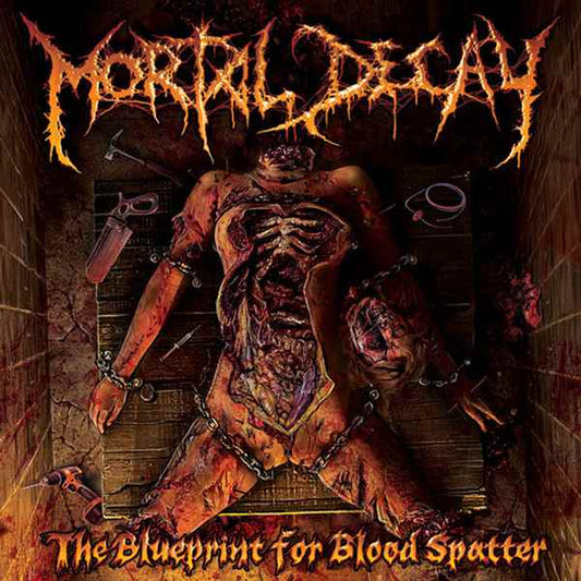 Mortal Decay - The Blueprint for Blood Splatter  COMATOSE MUSIC